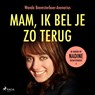 Mam, ik bel je zo terug - Wanda Beemsterboer-Avenarius - 9788726755497