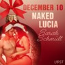 December 10: Naked Lucia – An Erotic Christmas Calendar - Sarah Schmidt - 9788726760170