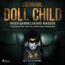 Username: Doll Child - Inger Gammelgaard Madsen - 9788726885057