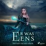 Er was eens (het hart van een schurk) - Marijke F. Jansen ; Miranda Peters ; Suzanne Peters ; Sandra J. Paul ; Cathinca van Sprundel - 9788726914740