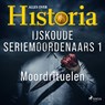 IJskoude seriemoordenaars 1 - Moordrituelen - Alles over Historia - 9788726920833