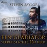 Een gladiator sterft slechts e´e´n keer - Steven Saylor - 9788726922042