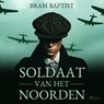 Soldaat van het noorden - Bram Baptist - 9788726999594