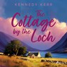 The Cottage by the Loch - Kennedy Kerr - 9788727043142