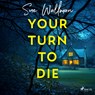 Your Turn to Die - Sue Wallman - 9788727077314