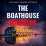 The Boathouse Murders: A page-turning British police procedural - Pauline Rowson - 9788727246819