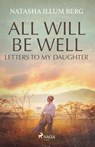 All Will Be Well - Natasha Illum Berg - 9788727250328