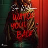 Watch Your Back: A nail-biting YA thriller - Sue Wallman - 9788727272979