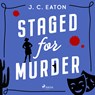 Staged for Murder: A humorous whodunit in sun-soaked Arizona retirement community - J. C. Eaton - 9788727275031