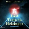 Last Train to Helsingør - Heidi Amsinck - 9788728024621