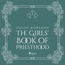 The Girls' Book of Priesthood - Louise Rowland - 9788728024638