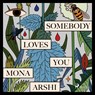 Somebody Loves You - Mona Arshi - 9788728047606