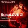 Robolove #2 - Operatie Copper Blood - Martina André - 9788728127711