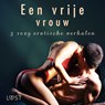 Een vrije vrouw - 3 sexy erotische verhalen - Camille Bech ; Katja Slonawski ; B. J. Hermansson - 9788728183519