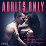 Adults only: 4 erotische verhalen vol lust en verlangen - Andrea Hansen ; Elena Lund ; Camille Bech - 9788728183526