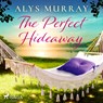 The Perfect Hideaway - Alys Murray - 9788728277201