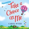 Take a Chance On Me - Carol Wyer - 9788728277287