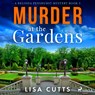 Murder at the Gardens: A totally gripping English cozy mystery - Lisa Cutts - 9788728277812