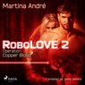 Robolove 2 - Operation: Copper Blood - Martina André - 9788728280072