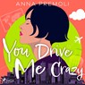You Drive Me Crazy - Anna Premoli - 9788728286692