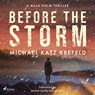 Before the Storm: a gripping Scandinavian suspense thriller from the master of Danish crime - Michael Katz Krefeld - 9788728298213