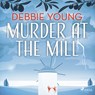 Murder at the Mill - Debbie Young - 9788728350386