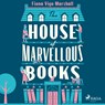 The House of Marvellous Books - Fiona Vigo Marshall - 9788728477144