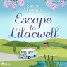 Escape to Lilacwell - Sasha Morgan - 9788728500828
