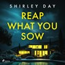 Reap What You Sow - Shirley Day - 9788728501108