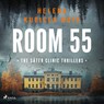 Room 55: A clever Scandi-Noir thriller set in Sweden's notorious psychiatric clinic - Helena Kubicek Boye - 9788728576649