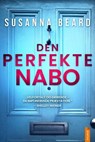 Den perfekte nabo - Susanna Beard - 9788742606643