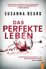 Das perfekte Leben - Susanna Beard - 9788742820445