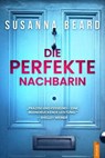 Die perfekte Nachbarin - Susanna Beard - 9788742820469