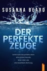 Der perfekte Zeuge - Susanna Beard - 9788742820544