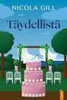 Täydellistä - Nicola Gill - 9788742841488