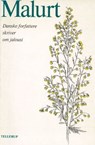 Malurt - Benny Andersen ; Erik Skøtt Andersen ; Carl Bang ; Michaela Brüel ; Ulla Dahlerup ; Martin Elmer ; Knud Holst ; Henning Ipsen ; Eiler Jensen ; Per Holm Knudsen ; Inge Krog ; Marianne Larsen ; John Nehm ; Bjarne Reuter ; Jannick Storm - 9788758828855