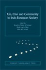 Kin, Clan and Community in Indo-European Society - Birgit Anette Olsen ; Benedicte Nielsen Whitehead ; Janus Bahs Jacquet - 9788763546188