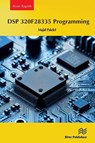 DSP 320F28335 Programming - Majid Pakdel - 9788770041973