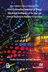 Next Generation Internet of Things ? Distributed Intelligence at the Edge and Human-Machine Interactions - Ovidiu Vermesan - 9788770043786
