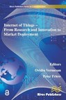 Internet of Things Applications - From Research and Innovation to Market Deployment - Ovidiu Vermesan ; Peter Friess - 9788770044950