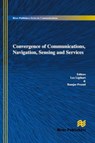 Convergence of Communications, Navigation, Sensing and Services - Leo Ligthart ; Ramjee Prasad - 9788770044998
