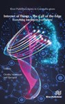 Internet of Things - The Call of the Edge - Ovidiu Vermesan ; Joel Bacquet - 9788770221962