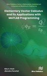 Elementary Vector Calculus and Its Applications with MATLAB Programming - Nita H. Shah ; Jitendra Panchal - 9788770223874
