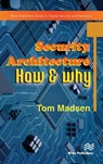 Security Architecture – How & Why - Tom Madsen - 9788770225847