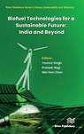 Biofuel Technologies for a Sustainable Future: India and Beyond - Yashvir Singh ; Prateek Negi ; Wei Hsin Chen - 9788770226349