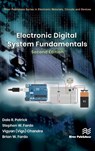 Electronic Digital System Fundamentals - Dale R. Patrick ; Stephen W. Fardo ; Vigyan (Vigs) Chandra ; Brian W. Fardo - 9788770227391
