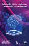 Industrial Artificial Intelligence Technologies and Applications - Ovidiu Vermesan ; Franz Wotawa ; Mario Diaz Nava - 9788770227919