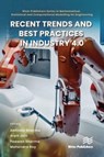 Recent Trends and Best Practices in Industry 4.0 - SHARMA,  Abhinav ; Jain, Arpit ; Sharma, Paawan - 9788770228053