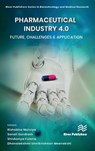 Pharmaceutical industry 4.0: Future, Challenges & Application - Rishabha Malviya ; Sonali Sundram ; Shivkanya Fuloria - 9788770228435