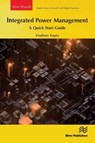Integrated Power Management: A Quick Start Guide - Vladimir Kopta - 9788770228602